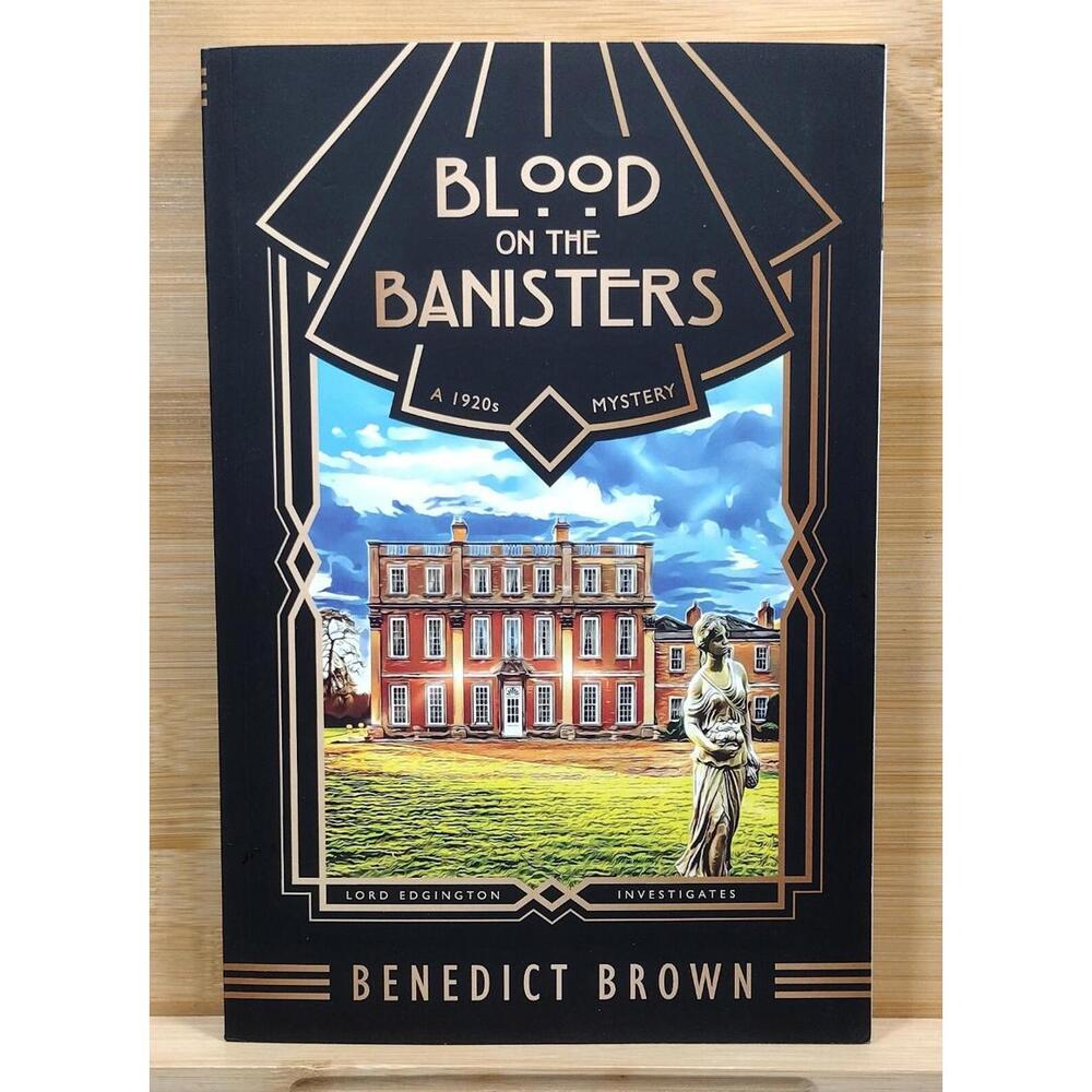 Blood on‎ the Banisters: A 1920s Mystery by Benedict Brown